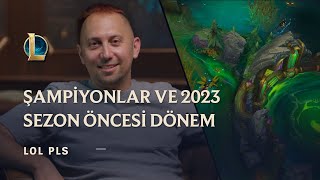 Şampiyonlar ve 2023 Sezon Öncesi Dönem | LoL Pls - League of Legends