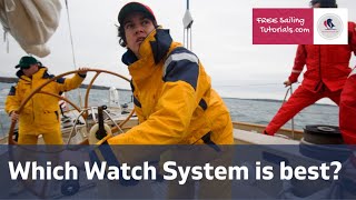 Which is the best Watch System for your yacht, crew & voyage?