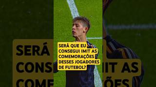 TENTANDO IMITAR COMEMORAÇÕES DE JOGADORES DE FUTEBOL | PARTE 2 #shorts