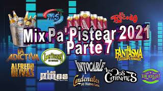 MIX PA' PISTEAR 2021 (PARTE 7)