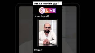 Instagram live with Dr Manish Bhatia | 11 am | 16th April