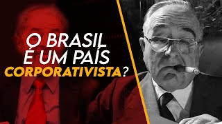 O BRASIL É CORPORATIVISTA?