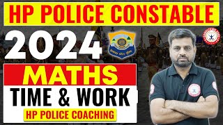 HP Police Constable 2024 || Maths Time & Work-2 || HP POLICE COACHING IN CHANDIGARH #competitionguru