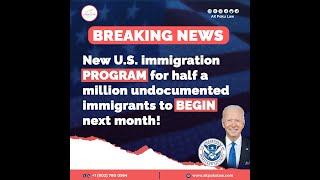 Breaking News! New US Immigration Program for Undocumented Immigrants to Begin Next Month