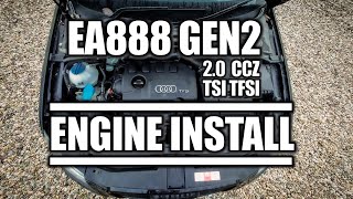 How To Fit Audi 2.0 TFSI EA888 Engine Gen 2 Motor Install Tutorial (CCZ/CCZA)