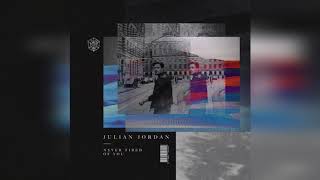 Julian Jordan - Never Tired Of You (Extended Mix)