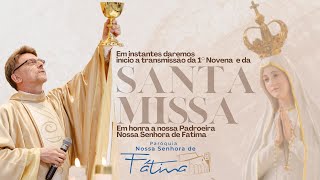 03/05/2024 | 1ª Novena em honra a Nossa Senhora de Fátima