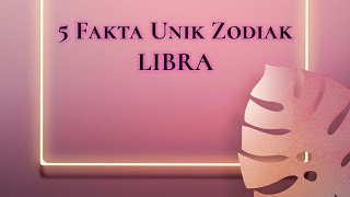 5 Fakta Unik Zodiak [ LIBRA ] #dwireborn