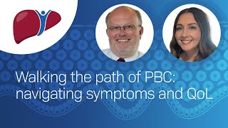 Walking the path of Primary Biliary Cholangitis (PBC): navigating symptoms and QoL