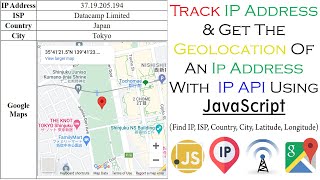 Track IP Address & Get Geolocation From IP Address Using JavaScript | Get IP Address Location API