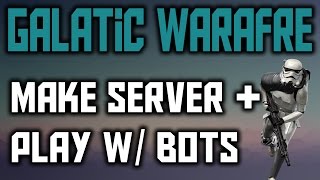 [ Tutorial ] How to Play Galactic Warfare with Bots (w/ Links) 2016 HD