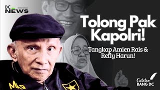 Polisi Harus Tangkap Amien Rais & Refly Harun! (#9)