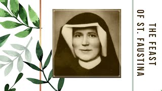 The Feast of st. Faustina - 5 October