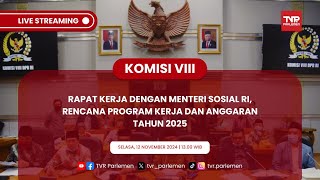 KOMISI VIII DPR RI RAPAT KERJA DENGAN MENTERI SOSIAL RI