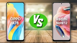 OPPO A78 vs Redmi Note 12 - خلطة اوبو الجديدة 🔥