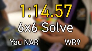 [Yau NAR] 1:14.57 Official 6x6 Solve! (PR/Overall PB)