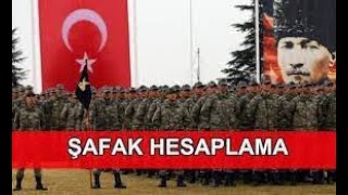 ŞAFAK HESAPLAMA 2021 (Terhis Hesaplama )