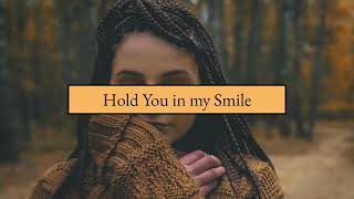 Hold You in My Smile (by Ernestine Northover)