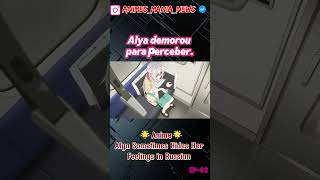 Alya Às Vezes Esconde Seus Sentimentos em Russo #romantic #escola #animes