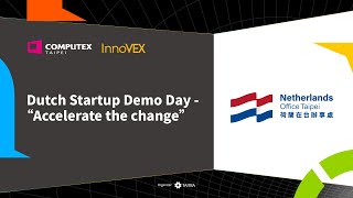 Dutch Startup Demo Day –“Accelerate the change”