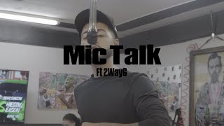 Tampa Mic Talk ft 2WayG