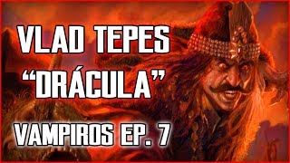 Vlad "Drácula" Tepes III, o Empalador