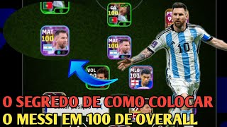 O SEGREDO DE COMO COLOCAR O MESSI EM 100 DE OVERALL DE MEIA ATACANTE || EFOOTBALL MOBILE 2025