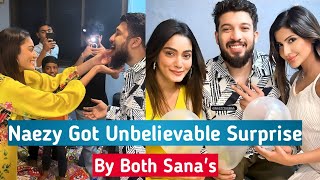 Sana Makbul's Unbelievable Surprise For Naezy | Sana Makbul and Sana Sultan In Naezy's Birthday