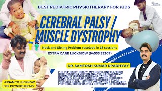 Cerebral Palsy | Muscle Dystrophy PHYSIOTHERAPY Treatment in Lucknow | Extra Care 94555 55207