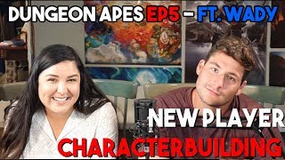 Dungeon Apes - EP5 - NEW PLAYER CHARACTER BUILDING