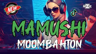 MAMUSHI - MEGAN THEE STALLION | MOOMBAHTON | TikTok Viral DJ TAMZKIE REMIX 🔥 TikTok Trending