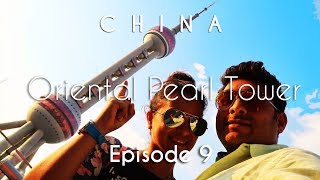 China Travel Guide | Xintiandi, Xiangyang, Oriental Pearl Tower | Shanghai | Vacation Episode - 9/12