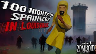 100 Nights of Sprinters in Louisville - The Movie | I Am Legend: A Project Zomboid Challenge