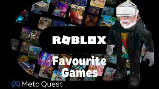 Roblox  -  Meta Quest 2 - Checking some of my favourite experiences... its not all bad