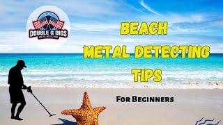 Beach Metal Detecting For Beginners