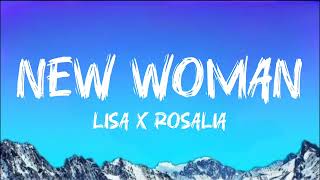 LISA-NEW WOMAN (lyrics) X Rosalia ( video)