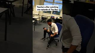 Teachers after watching Top Boy 🤯