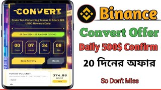 Binance Convert Event|| Daily $500 Confirm|| Trade Top performing Token||Binance Convert Daily Trade