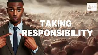 Morning Coffee Motivation - Taking Responsibility