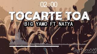 BIG YAMO FT NATYA - Tocarte toa - (Fiestero Remix) - DJ Danny!