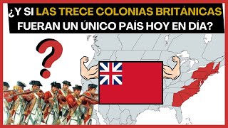 ✅¿Y si las Trece Colonias británicas fueran un único país hoy en día? La Potencia de la Costa Este!