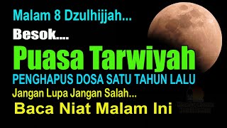 BESOK PUASA TARWIYAH, PENGHAPUS DOSA SATU TAHUN, BEGINI BACAAN NIATNYA