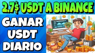 🤑ASI GANE 2.7$ USDT A BINANCE FACIL Y EN MINUTOS🤑 Prueba de Pago en Vivo | GANAR USDT a Diario🔥