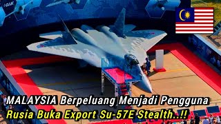 Malaysia Berpeluang Menjadi Pengguna, Rusia Buka Export Su-57E Stealh Generasi ke-5