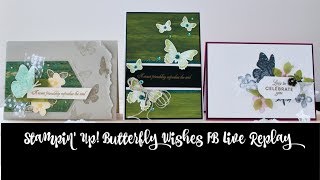 Stampin' Up! Butterfly Wishes ~ FB Live