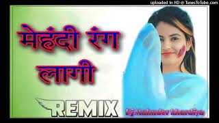 Mehndi rang laagi remix song 3d Brazil Dj Mahnder khardiya