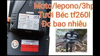 1lần tưới 380 béc 260l cho moto 3 HP