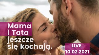 Live "Mama i Tata jeszcze się kochają"