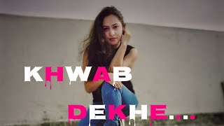 KHWAB DEKHE ||DANCE COVER || RACE