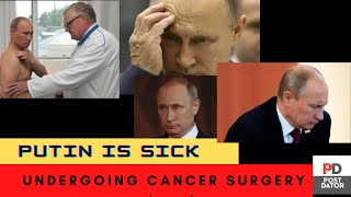 Putin undergoing Cancer Surgery| Could this change the Trajectory of the Ukraine War?